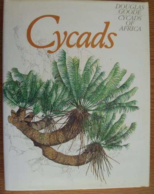Cycads  of Africa Douglas Goode