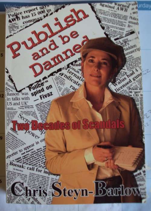Publish and Be Damned: Two Decades of Scandals Chris Steyn-Barlow