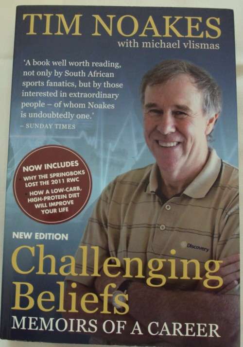 Challenging Beliefs: Memoirs of a Career Tim Noakes