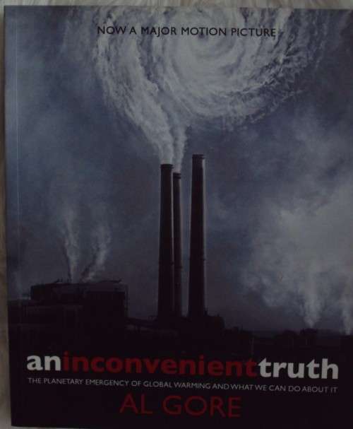 An Inconvenient Truth: The Planetary Emergency of Global Warming and What We Can Do About It Al Gore