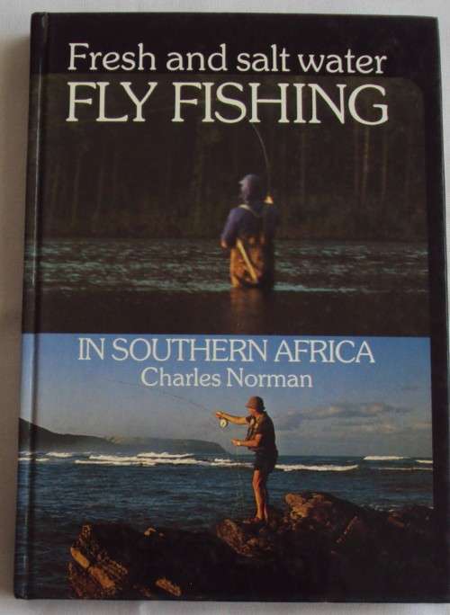 Fresh and Saltwater Flyfishing in Southern Africa Charles Norman