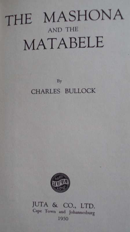 The Mashona and the Matabele Charrles Bullock