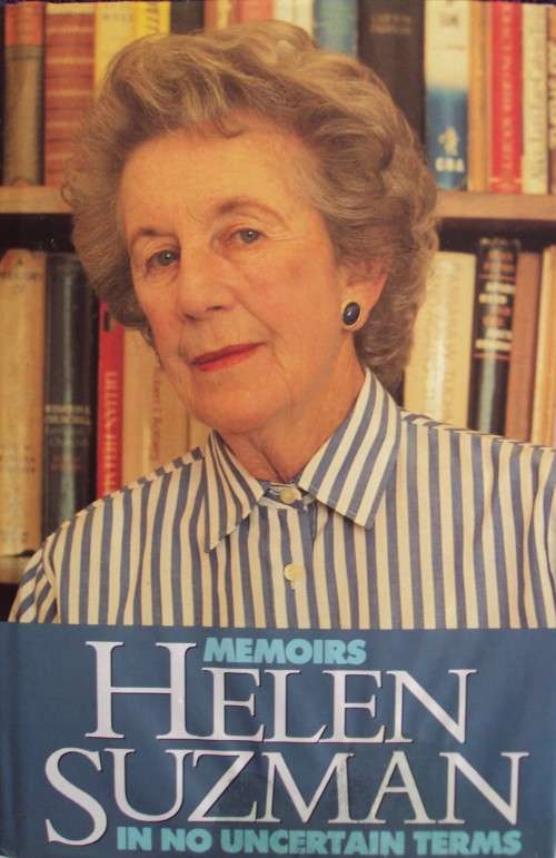 In No Uncertain Terms: A South African Memoir Helen Suzman