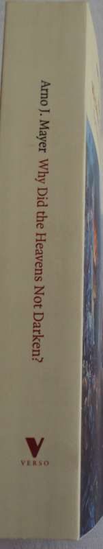Why Did The Heaven Not Darken? The Final Solution in History Arno J. Mayer