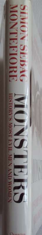 Monsters Historys Most Evil Men and Women  Simon Sebag Montefiore