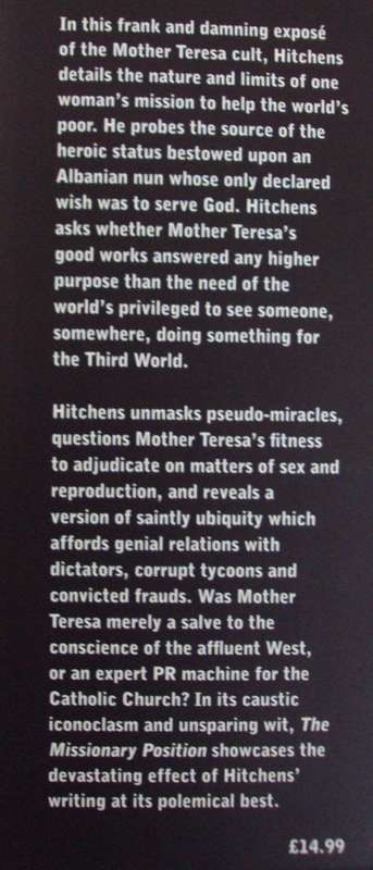 The Missionary Position: Mother Teresa in Theory and Practice   Christopher Hitchens