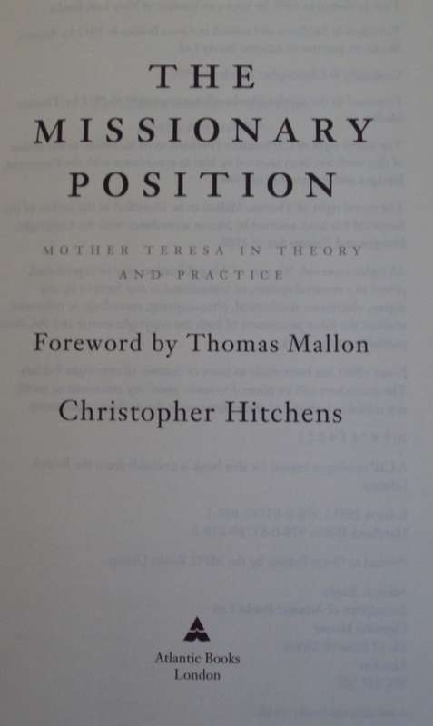 The Missionary Position: Mother Teresa in Theory and Practice   Christopher Hitchens