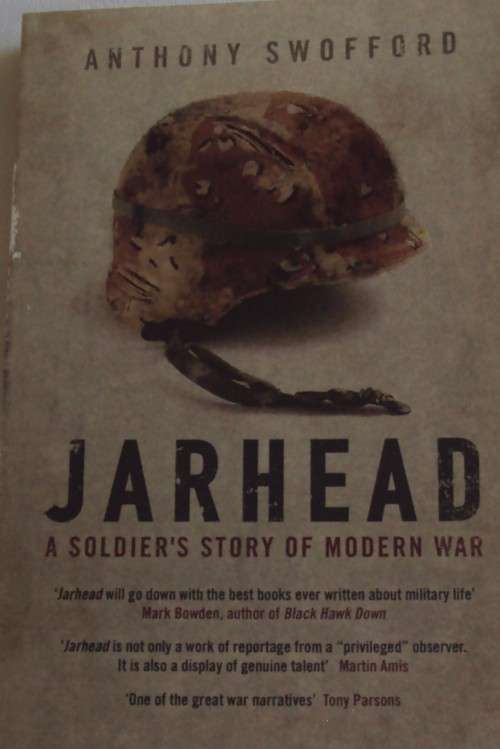 Jarhead A Soldiers Story of Modern War  -Anthony Swofford