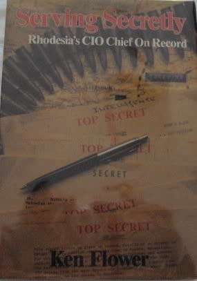 Serving Secretly Rhodesias CIO On Record  Ken Flower