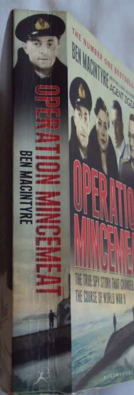 Operation Mincemeat The True Story That Changed The Course of World War II  Ben Macintyre