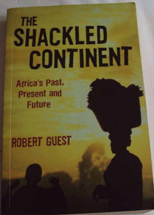 The Shackled Continent Robert Guest