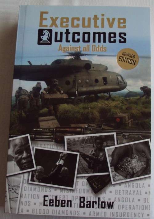 Executive Outcomes Against All Odds Revised Edition Eben Barlow