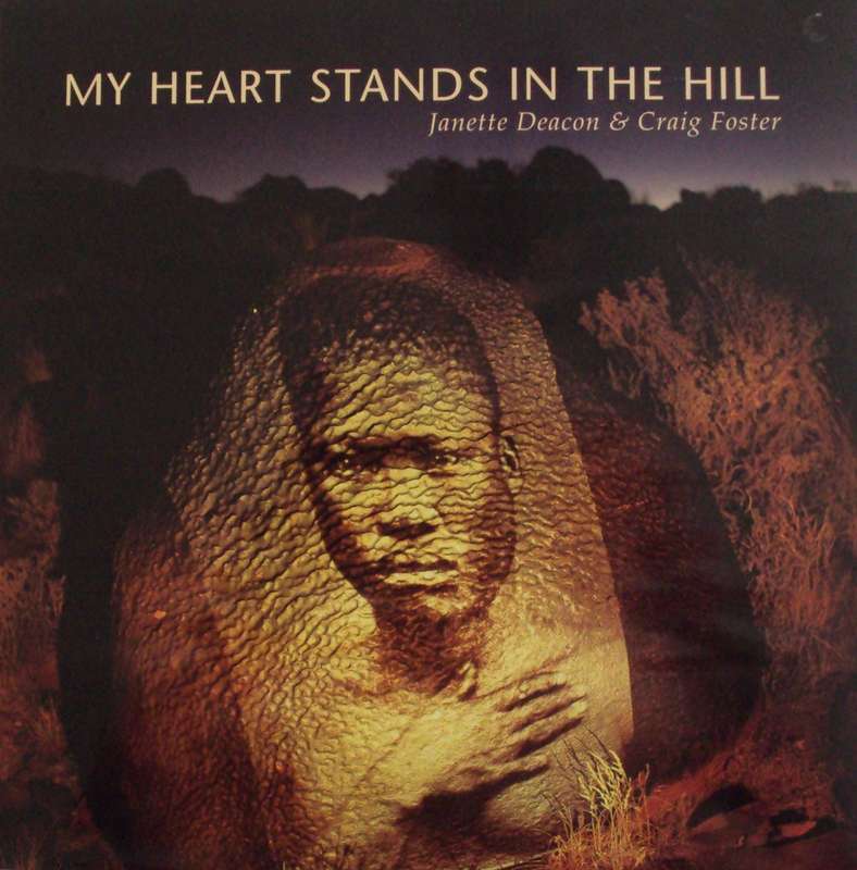 My Heart Stands in the Hill  Author: Janette Deacon & Craig Foster