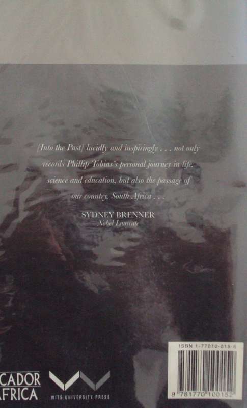 Tobias Into The Past A Memoir  Philip Tobias