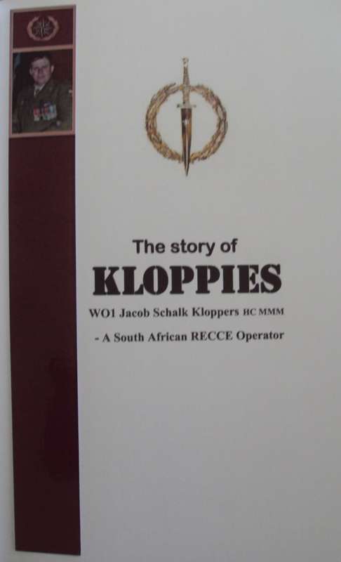 The Story of Kloppies W01 J S Kloppers A South African Recce Operator Peet Coetzee