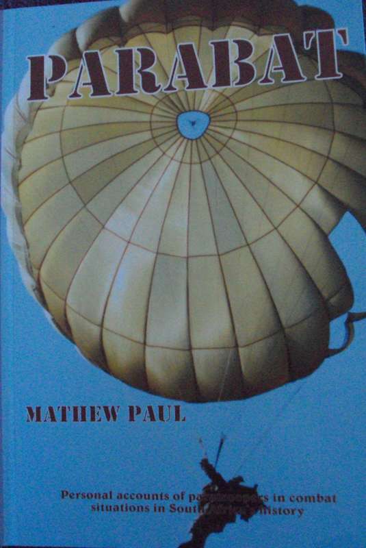 Parabat  Personal accounts of paratroopers in in combat situations in South Africas history