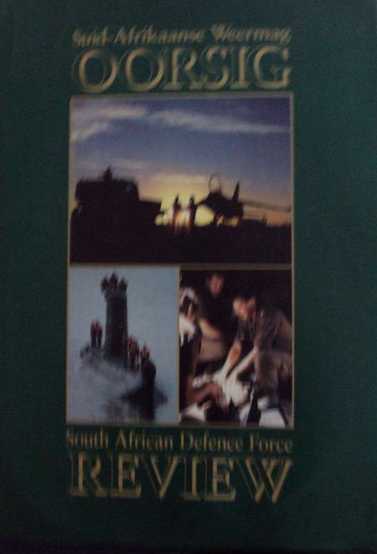 Suid-Afrikaanse Weermag Oorsig | South African Defence Force Review   Kmdt/Cmdt A. Britz
