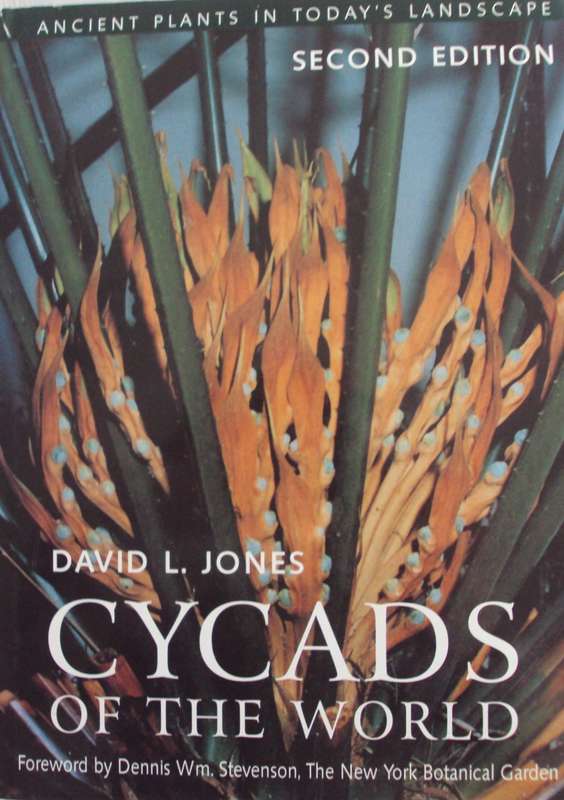 Cycads of the World Ancient Plants in Todays World David L Jones