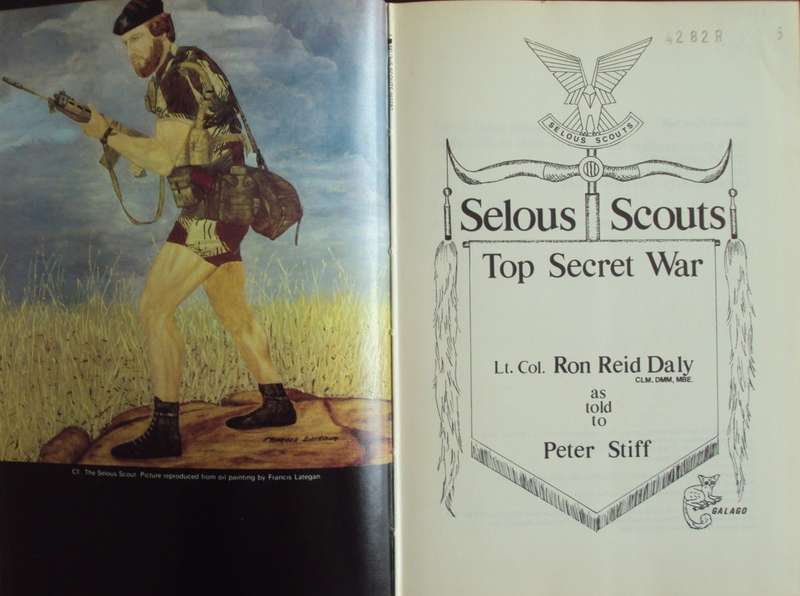 Selous Scouts Top Secret War Author: Lt. Col. Ron Reid Daly as told to Peter Stiff