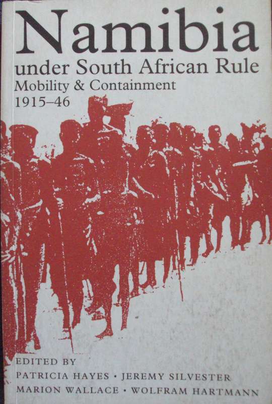 Namibia under South African Rule Mobility & Containment 1915  46