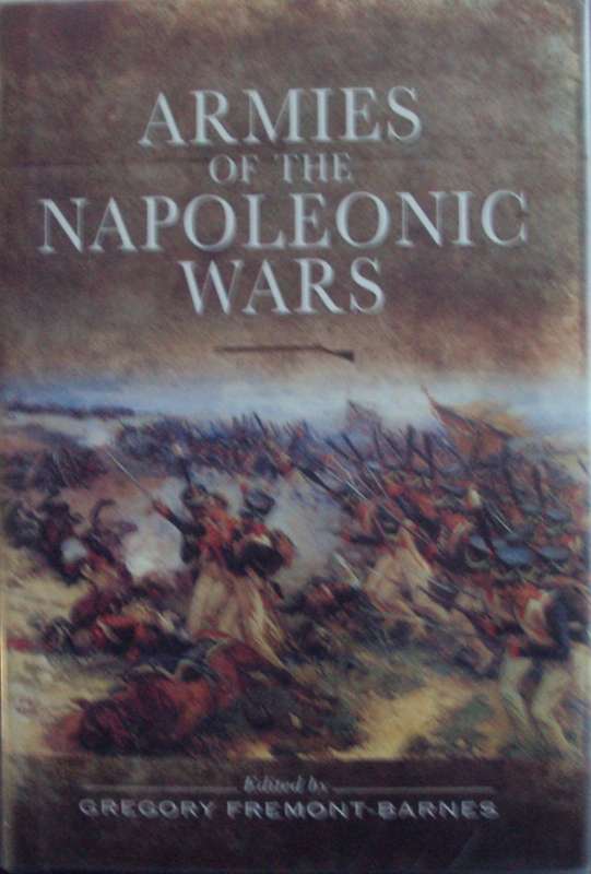 Armies of the Napoleonic Wars Gregory Fremont-Barnes