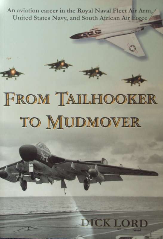 From Tailhooker to Mudmover Dick Lord