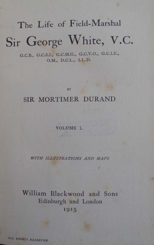 Field Marshal Sir George White  2 Volumes  Sir Mortimer Durand
