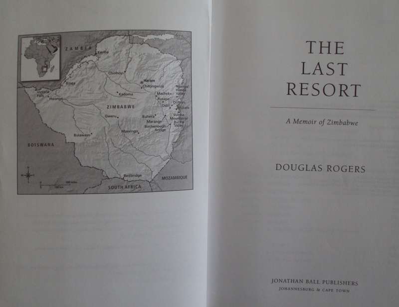 The Last Resort A Memoir of Zimbabwe Douglas Rogers