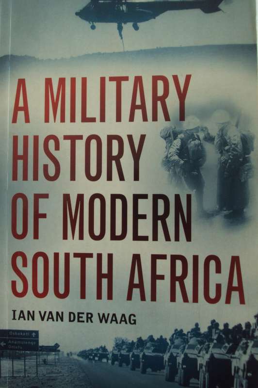 A Military History of Modern South Africa Ivan Van Der Waag