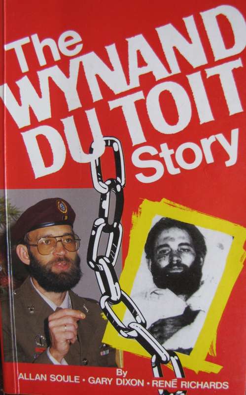 The Wynand Du Toit Story Allan Soule | Gary Dixon | Rene Richards