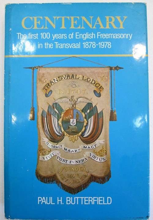 Centenary: The First 100 Years Of English Freemasonry In The Transvaal 1878-1978 - SIGNED!