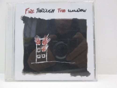 Fire Through The Window - Witch Doctor Records, 2007 - WDR20