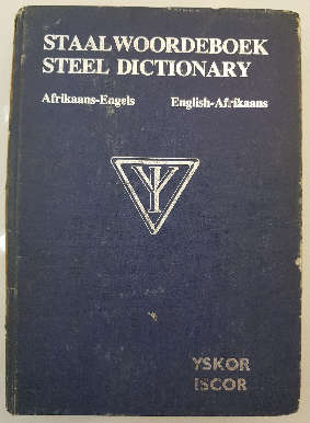 Iscor Steel Dictionary/Yskor Staalwoordeboek, 1978 - South African Iron And Steel Industrial Corp