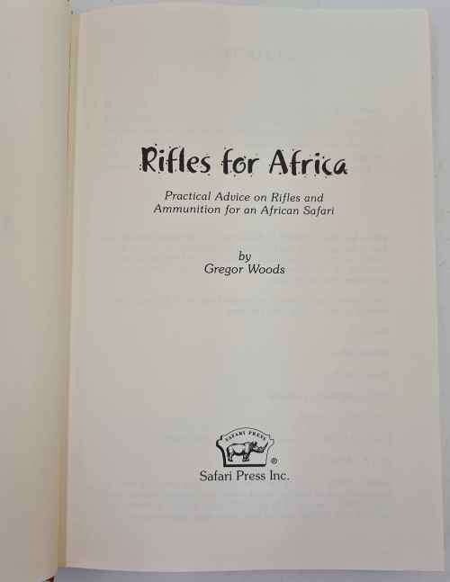 Rifles For Africa - Gregor Woods - Safari Press, 2002