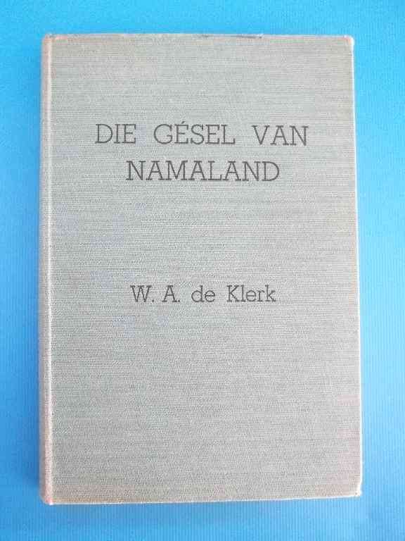 Die Gesel Van Namaland - W A de Klerk - Afrikaanse Pers Boekhandel
