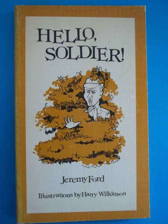 Hello Soldier - Jeremy Ford - The Graham Publishing Company, Salisbury, Rhodesia, 1975