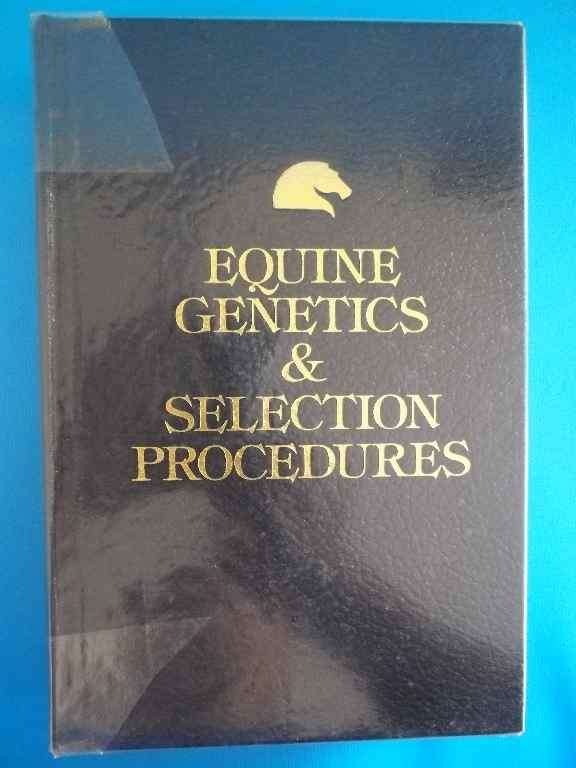 Equine Genetics & Selection Procedures - Don M Wagoner - Equine Research Inc, 1978