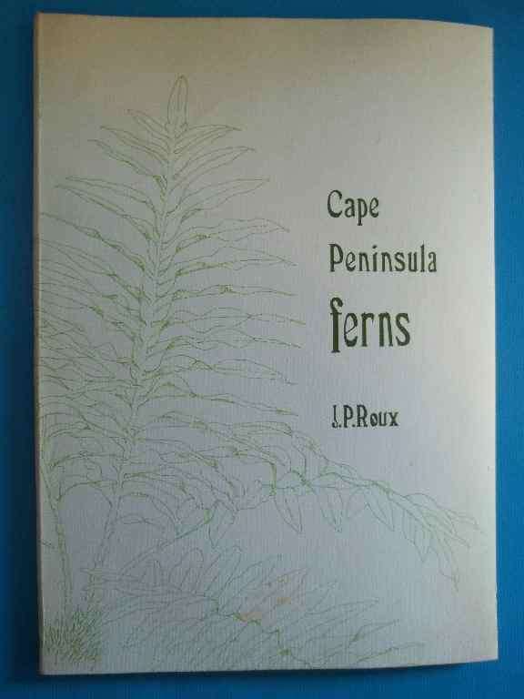 Cape Peninsula Ferns - J P Le Roux - National Botanic Gardens Of South Africa, 1979