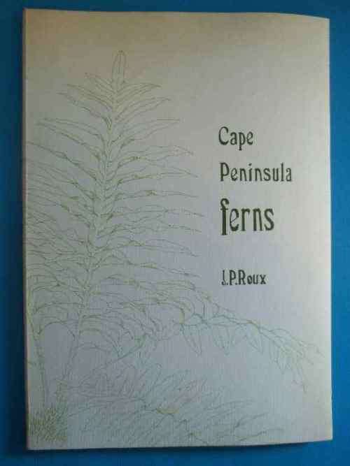 Cape Peninsula Ferns - J P Le Roux - National Botanic Gardens Of South Africa, 1979