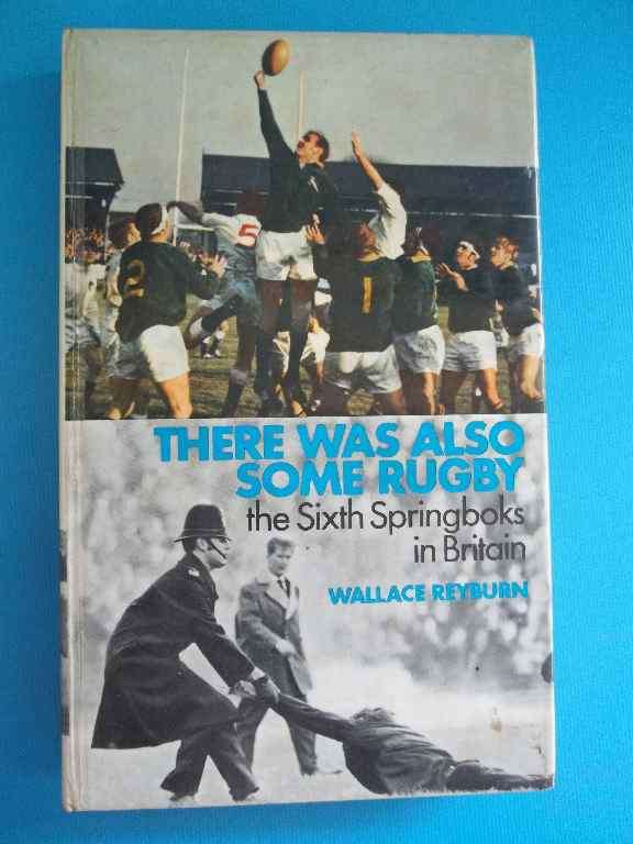 There Was Also Some Rugby - Wallace Reyburn - Stanley Paul, 1970