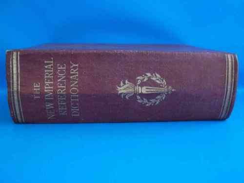 The New Imperial Reference Dictionary - R H Poole - George Newnes Ltd, c1900