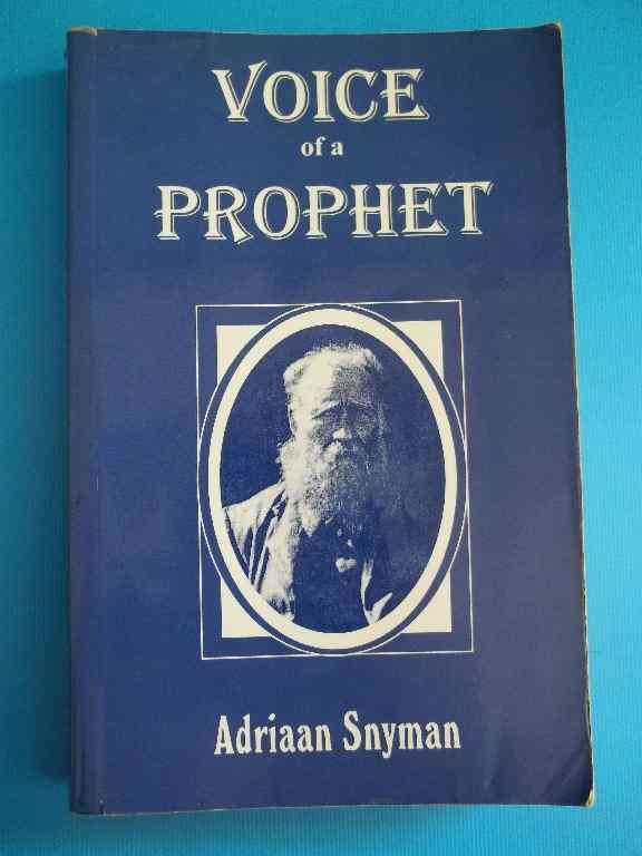 Voice Of A Prophet - Adriaan Snyman - Vaandel Publishers, 1999 (Second Impression, Scarce Title!)