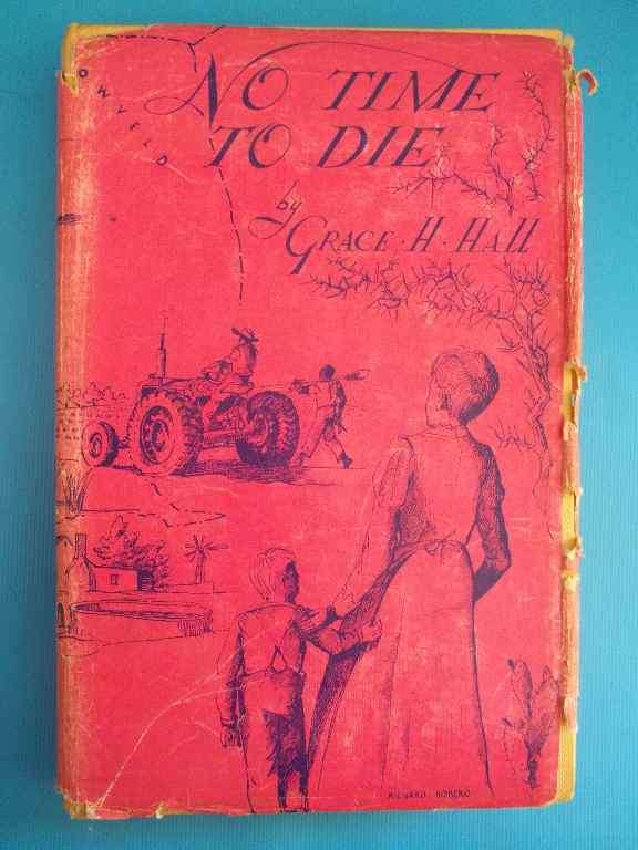 No Time To Die - Grace H Hall - Howard Timmins (SIGNED! 1958)