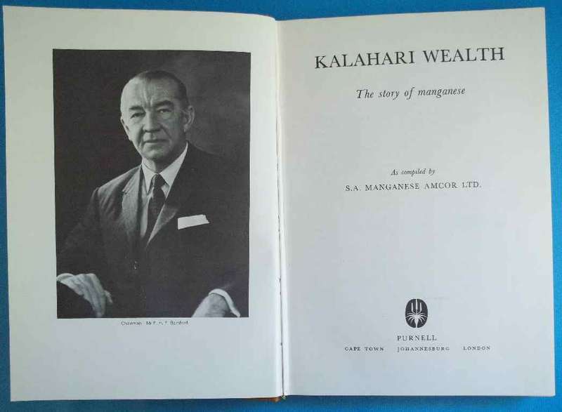 Kalahari Wealth: The Story Of Manganese - SA Manganese Amcor Ltd - Purnell, 1977