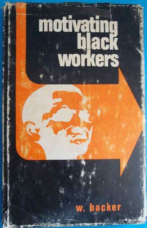 Motivating Black Workers - W Backer - McGraw-Hill Book Company, 1973