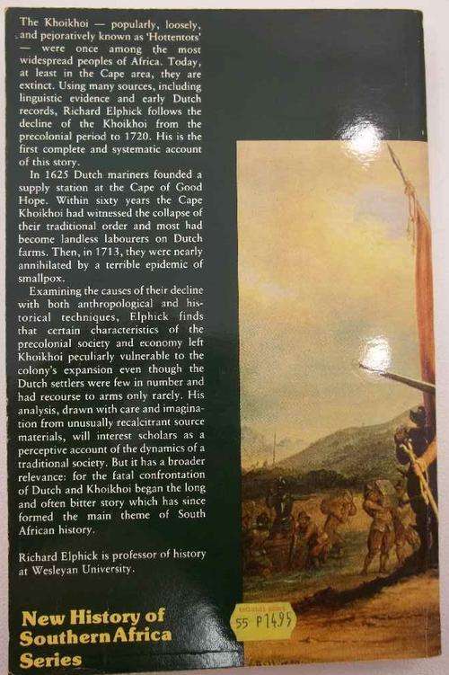 Khoikhoi And The Founding Of White South Africa - Richard Elphick - Ravan Press, Johannesburg 1985