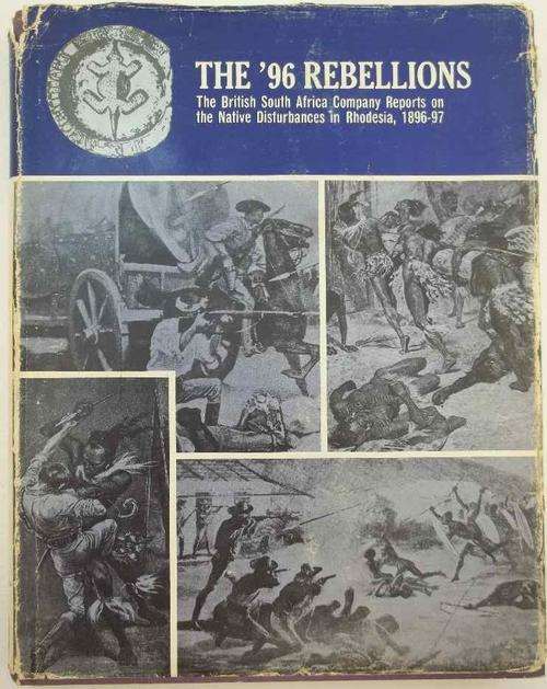 The '96 Rebellions: The British South Africa Company Reports...- Rhodesia Reprint Library Vol 2,1975