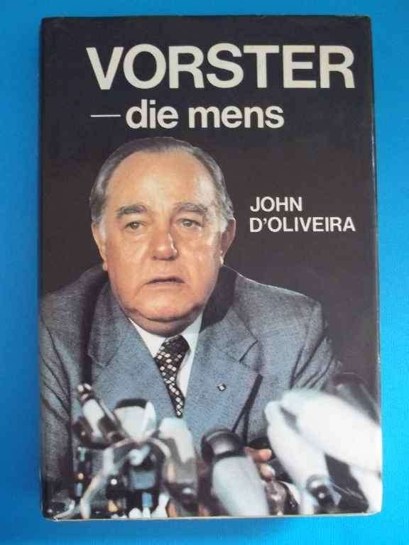 Vorster: Die Mens - John D'Oliveira - Perskor, 1977