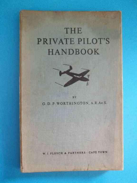 GDP Worthington - The Private Pilot's Handbook - WJ Flesch & Partners, 1955