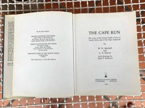 The Cape Run  - The Story of the Union-Castle Service t0 SA and the ships employed